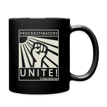 Procrastinators Unite Tomorrow Studenten Geschenk - Tasse einfarbig - Schwarz - Rechts
