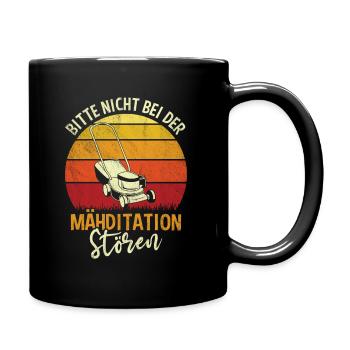 Bitte Nicht Bei Der Mähditation Stören Gärtner - Tasse einfarbig - Schwarz - Rechts