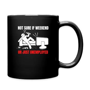 Agence pour l’emploi Allocation chômage Fin de semaine infinie - Mug uni - noir - Droite