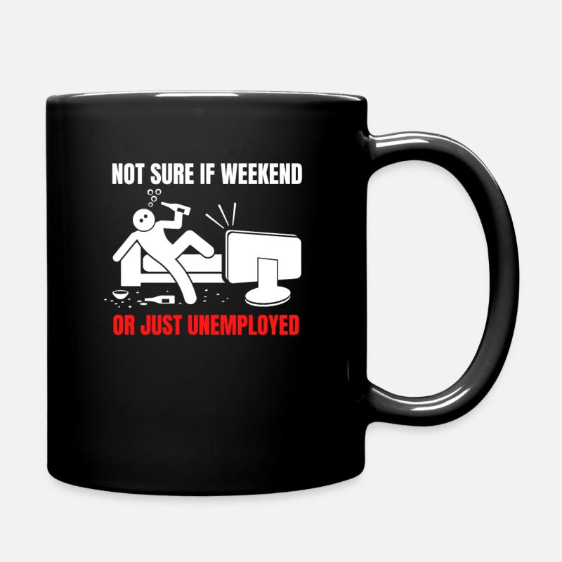 Agence pour l’emploi Allocation chômage Fin de semaine infinie - Mug uni - noir