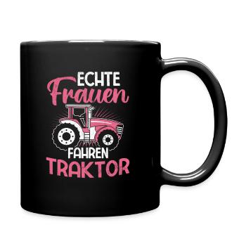 Echte Frauen Fahren Trecker Bauer Landwirt Traktor - Tasse einfarbig - Schwarz - Rechts