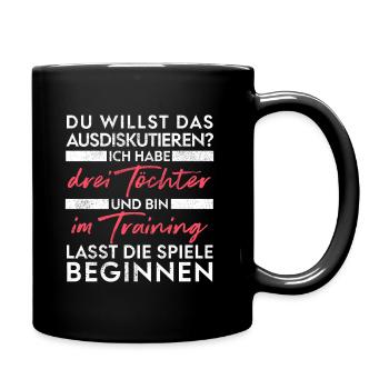 Du willst das ausdiskutieren - Vater Töchter - Tasse einfarbig - Schwarz - Rechts