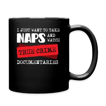 Wahres Verbrechen Und Nickerchen - Tasse einfarbig - Schwarz - Rechts