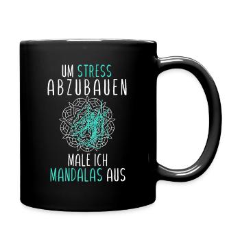 um stress abzubauen male ich mandalas aus - Tasse einfarbig - Schwarz - Rechts