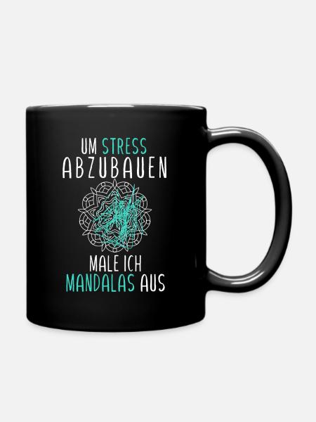 um stress abzubauen male ich mandalas aus - Tasse einfarbig - Schwarz
