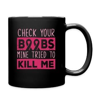Brustkrebsbewusstsein Überprüfen Sie Ob Sie Brüste - Tasse einfarbig - Schwarz - Rechts