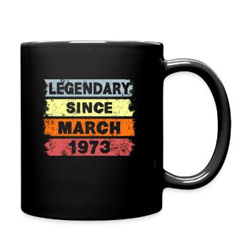 Legendary since March 1973 - Geburtstag - Tasse einfarbig - Schwarz - Rechts