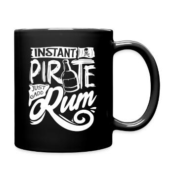 Instant Pirat, Füge Einfach Rum Hinzu, Rumtrinker - Tasse einfarbig - Schwarz - Rechts