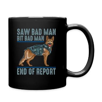 Saw Bad Man Bit Bad Man Polizeihund - Tasse einfarbig - Schwarz - Rechts