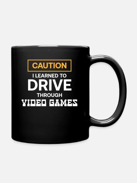 Ich Habe Das Autofahren Durch Videospiele Gelernt - Tasse einfarbig - Schwarz
