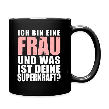 Eine Frau Superkräfte Frauentag Muttertag Geschenk - Tasse einfarbig - Schwarz - Rechts