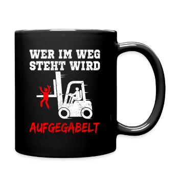 Lustiger Staplerfahrer Stapler Gabelstapler Fahrer - Tasse einfarbig - Schwarz - Rechts