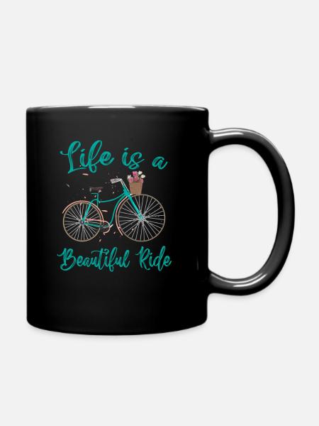 Life Is A Beautiful Ride Cycling Cyclist - Tasse einfarbig - Schwarz