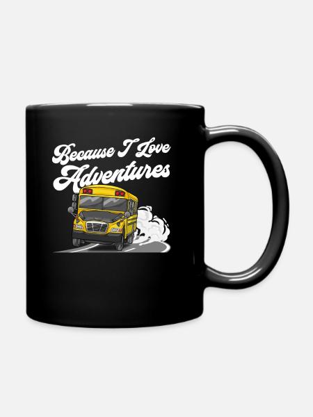 Because I Love Adventures Funny School Bus Driver - Full Colour Mug - black