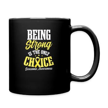 Sarcoma Cancer Being Strong Is Only Choice - Full Colour Mug - black - Right