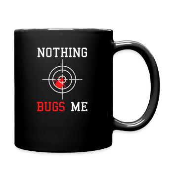 Bug Exterminator Nichts nervt mich - Tasse einfarbig - Schwarz - Rechts