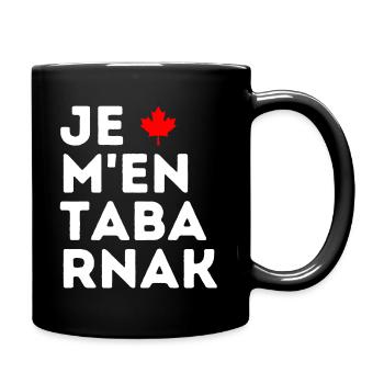 Je M'en TABARNAK Blagues Canadiennes Humour Canada - Mug uni - noir - Droite