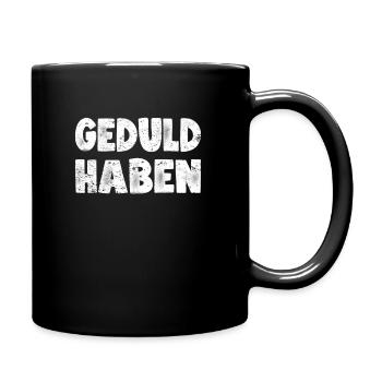 Geduld Haben Entspannung Meditation - Tasse einfarbig - Schwarz - Rechts