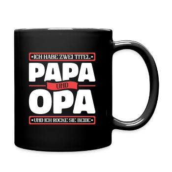Herren Ich Habe Zwei Titel Papa Und Opa Vatertag - Tasse einfarbig - Schwarz - Rechts