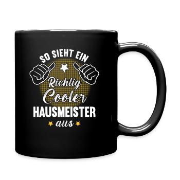 So Sieht Ein Richtig Cooler Hausmeister aus - Tasse einfarbig - Schwarz - Rechts