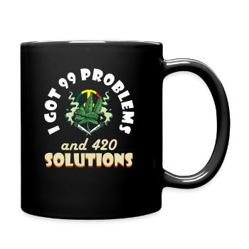 I Got 99 Problems And 420 Solutions Cannabis Weed - Full Colour Mug - black - Right