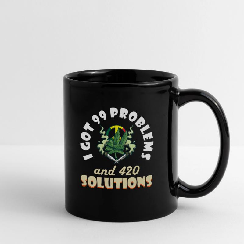 I Got 99 Problems And 420 Solutions Cannabis Weed Tasse einfarbig