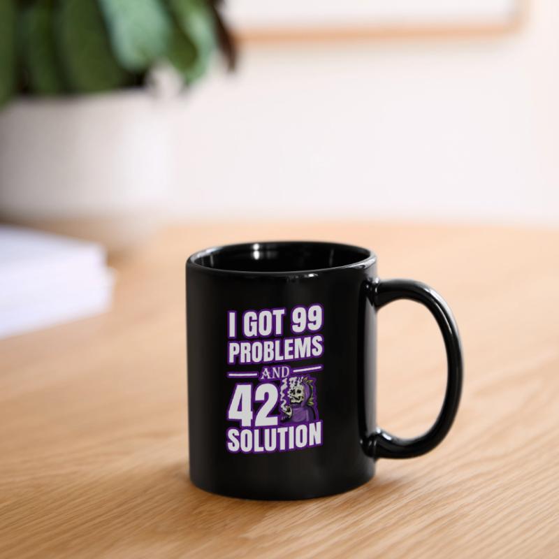 I Got 99 Problems And 420 Solutions Cannabis Weed Tasse einfarbig