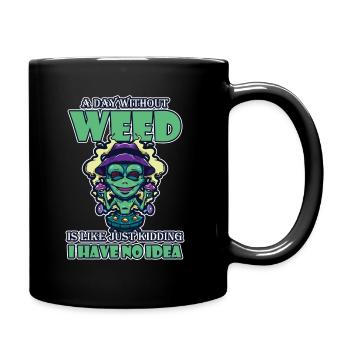 Une journée sans herbe, c’est comme fumer de l’herbe au cannabis - Mug uni - noir - Droite