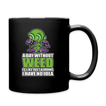 A Day Without Weed Is Like Cannabis Weed Smoking - Full Colour Mug - black - Right
