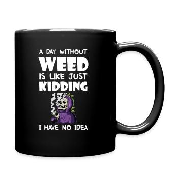 A Day Without Weed Is Like Cannabis Weed Smoking - Full Colour Mug - black - Right