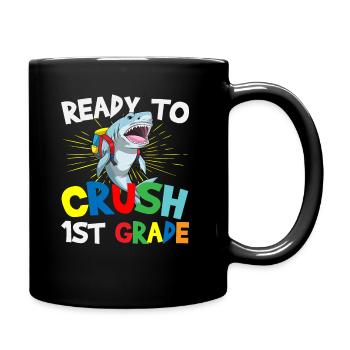 Ready To Crush 1st Grade Elementary School - Mug uni - noir - Droite