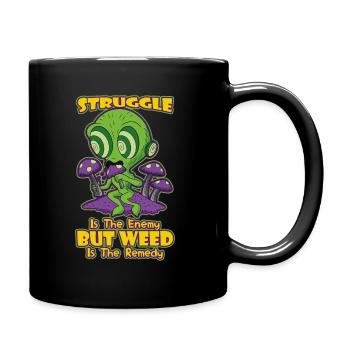Struggle Is The Enemy But Weed Is The Remedy - Full Colour Mug - black - Right