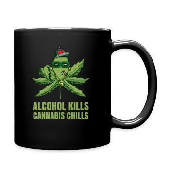 Alcohol Kills Cannabis Chills Weed Smoking Pothead - Tasse einfarbig - Schwarz - Rechts