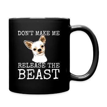 Chihuahua Hund Lass mich das Biest nicht loslassen - Tasse einfarbig - Schwarz - Rechts
