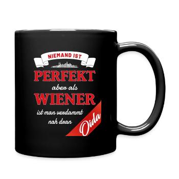 Oida als Wiener ist man doch fast perfekt - Tasse einfarbig - Schwarz - Rechts