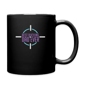 Best Bucking Dad Ever - Tasse einfarbig - Schwarz - Rechts