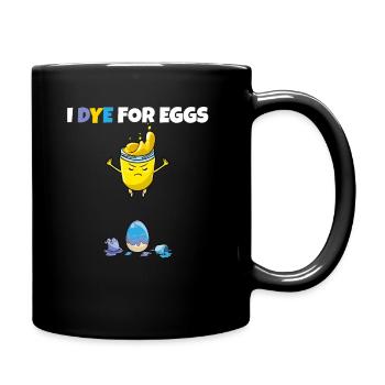 I Dye For Eggs Painting Easter Eggs Rabbit - Tasse einfarbig - Schwarz - Rechts