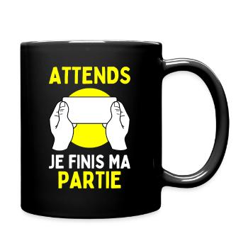 Attends Je Finis Ma Partie Jeux Vidéos Geek Gamer - Mug uni - noir - Droite