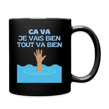 Ca va Je Vais Bien Tout Va Bien Se Passer - Noyade - Mug uni - noir - Droite