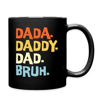 Dada Papa Bruh Vatertagsgeschenk 2023 - Tasse einfarbig - Schwarz - Rechts
