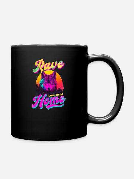 Edm Rave Rave Hard Go Home - Full Colour Mug - black