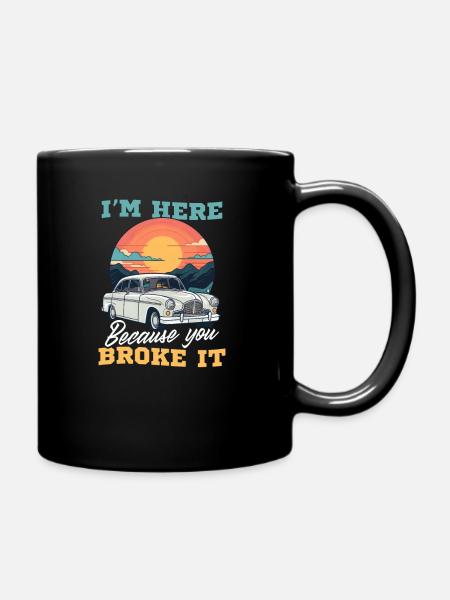 Mécanicien automobile ici parce que vous l’avez cassé - Mug uni - noir