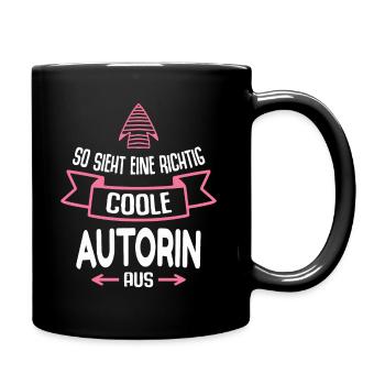 Autorin Geschenk Lustig Spruch - Tasse einfarbig - Schwarz - Rechts