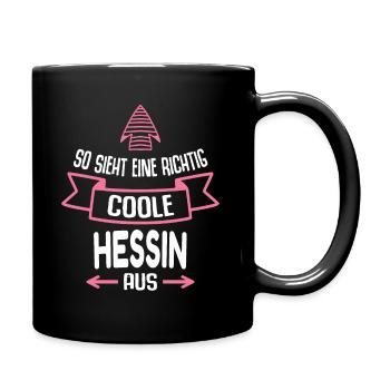Hessin Geschenk Lustig Spruch Hesse Hessen - Tasse einfarbig - Schwarz - Rechts