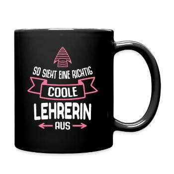 Lehrerin Geschenk Lustig Spruch Lahrer Schule - Tasse einfarbig - Schwarz - Rechts