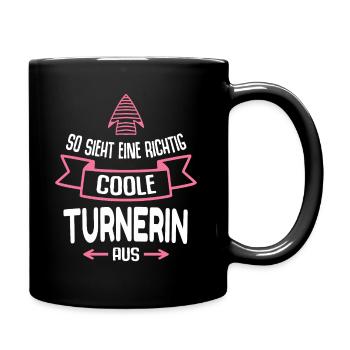 Turnerin Geschenk Lustig Spruch - Tasse einfarbig - Schwarz - Rechts