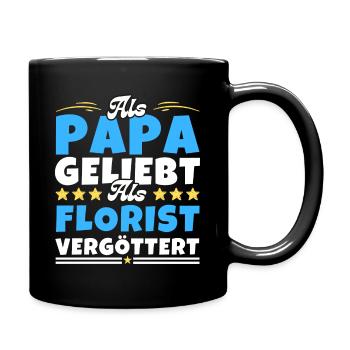 Als Papa geliebt, als Florist vergöttert - Tasse einfarbig - Schwarz - Rechts