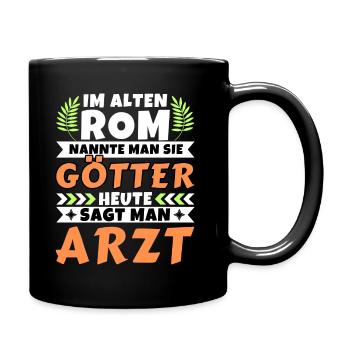 Im alten Rom waren Sie Götter. Heute Arzt - Tasse einfarbig - Schwarz - Rechts