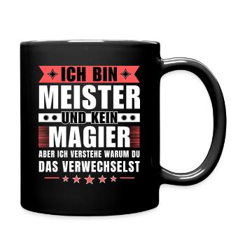 Ich bin Meister und kein Magier - Tasse einfarbig - Schwarz - Rechts