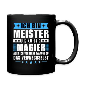 Ich bin Meister und kein Magier - Tasse einfarbig - Schwarz - Rechts